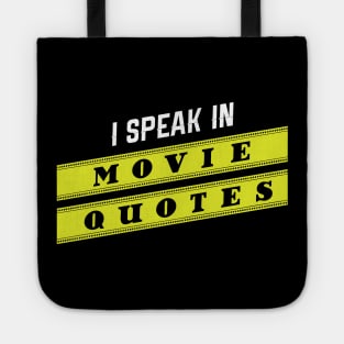 I Speak In Movie Quotes Tote