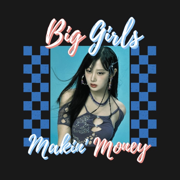 Big Girls Makin' Money Giselle Aespa by wennstore