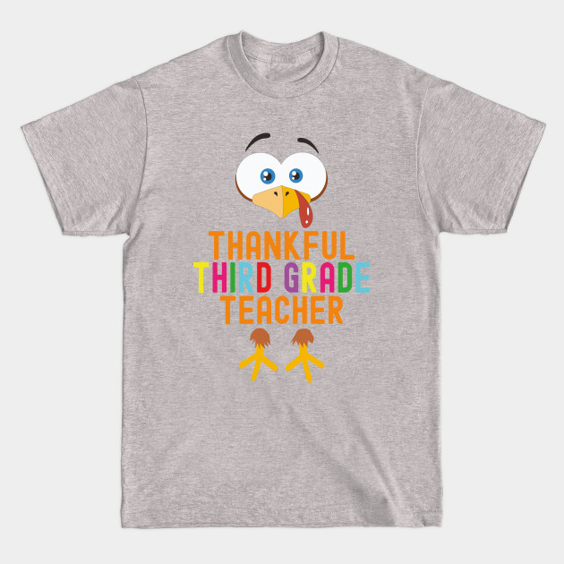 Discover Thankful 3rd Grade Teacher - Thanksgiving Teacher - T-Shirt