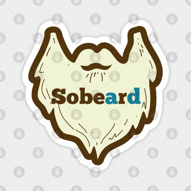 Sober Beard Magnet by FrootcakeDesigns