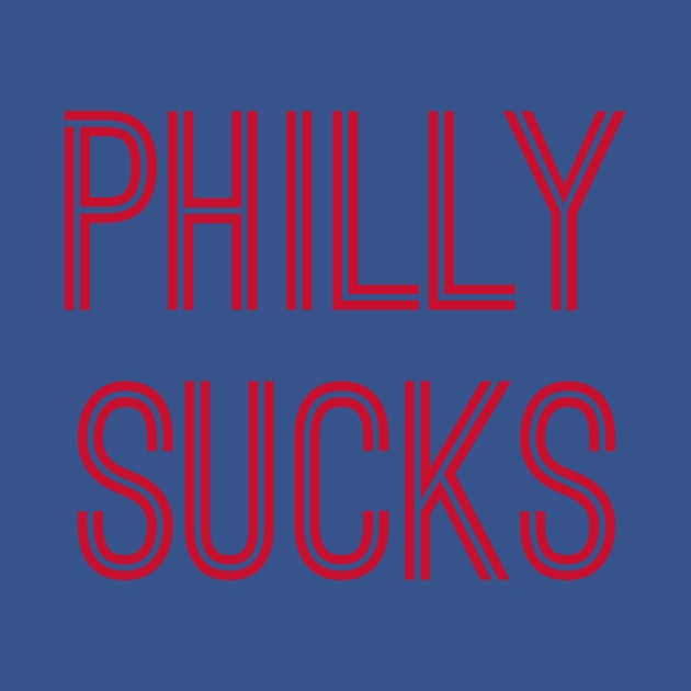 Philly Sucks (Red Text) by caknuck