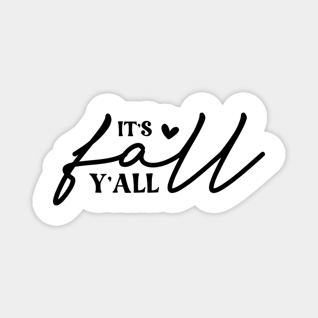 It's Fall Y'all Magnet by Teresa's Store 1