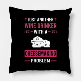 Wine Drinker Cheesemaking Cheesemaker Cheese Making Pillow