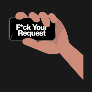 Phone Hand Request (Fellas) T-Shirt