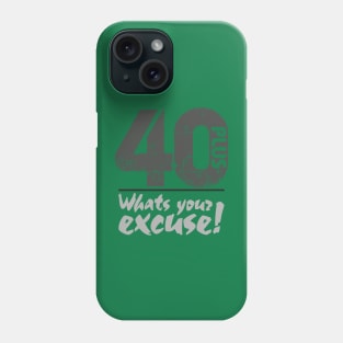 40 Plus Phone Case