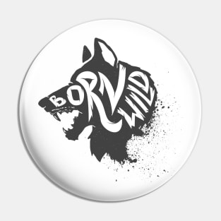 Born wild. Wild animal Wolf head T-Shirt Gift for Men and Women Pin