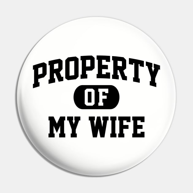 PROPERTY OF MY WIFE Pin by Mariteas