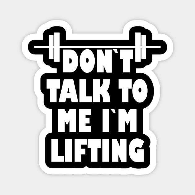 Dont talk to me im lifting Magnet by Realfashion