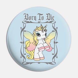 Born To Die / Existentialist Meme Design Pin