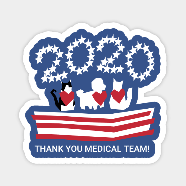 Patriotic 2020 Pets Thank you Medical Team! Magnet by Herbie, Angel and Raccoon