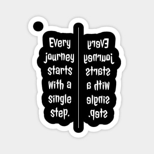 Every journey starts with a single step. Magnet