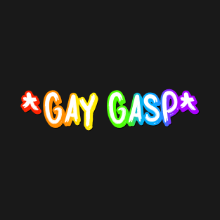 gay gasp T-Shirt