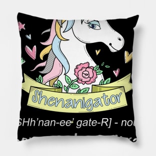 Shenanigator Definition Funny Unicorn Pillow