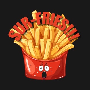 Food Pun Sur-Fries! T-Shirt