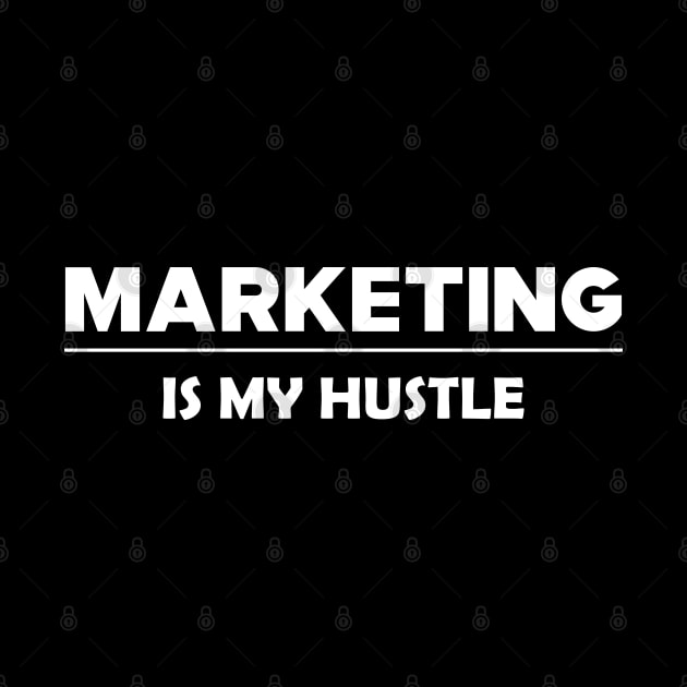 Marketing is my hustle by KC Happy Shop