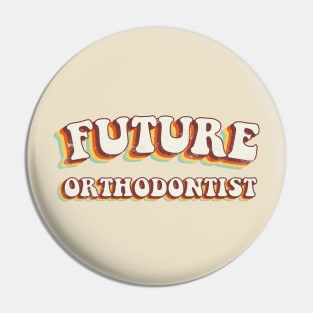 Future Orthodontist - Groovy Retro 70s Style Pin