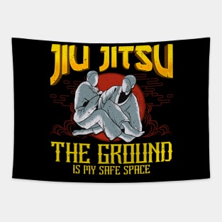 The Ground Is My Safe Space Funny Jiu Jitsu BJJ Tapestry