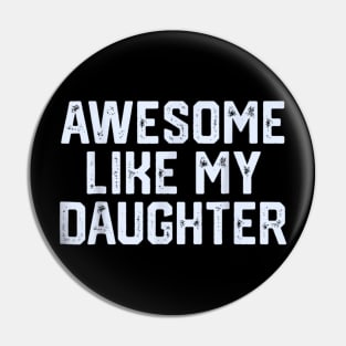 awesome like my daughter Pin