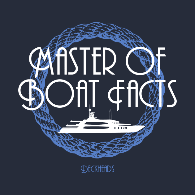 Master of Boat Facts by Deckheads