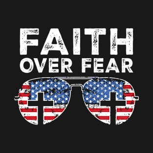 Faith Over Fear Christian America Pride American Flag T-Shirt