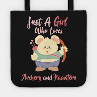 Just A Girl Who Loves Archery and Hamsters Gift design Tote