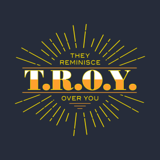 T.R.O.Y. T-Shirt