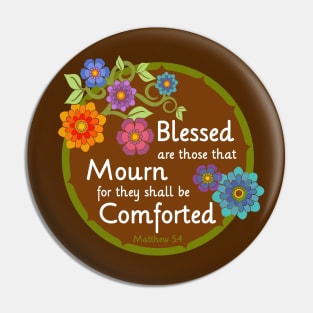 Blessed are those that Mourn Pin