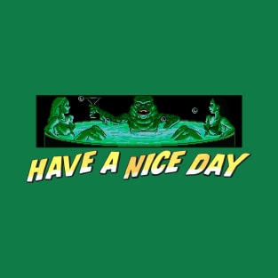 Have a Nice Day T-Shirt