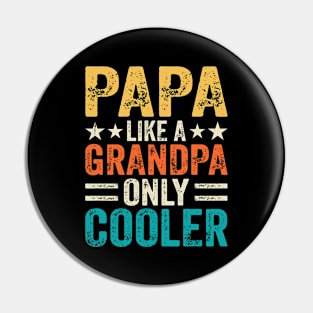 Papa like a grandpa only cooler Pin