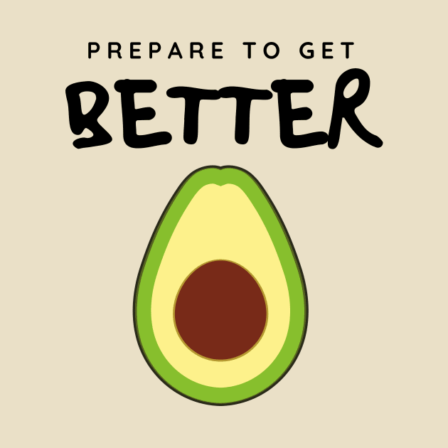 Prepare to Get Better Avocado by Tailor twist