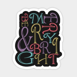 Be Merry and Bright Typography Magnet