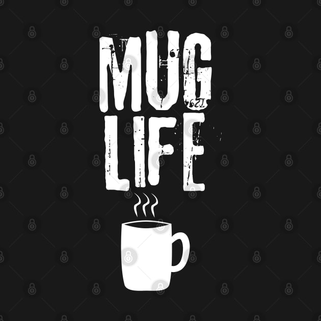 Mug Life by 211NewMedia