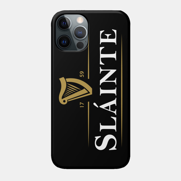 Slainte Irish Drink - Irish - Phone Case