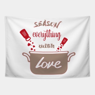 Season Everything With Love Tapestry