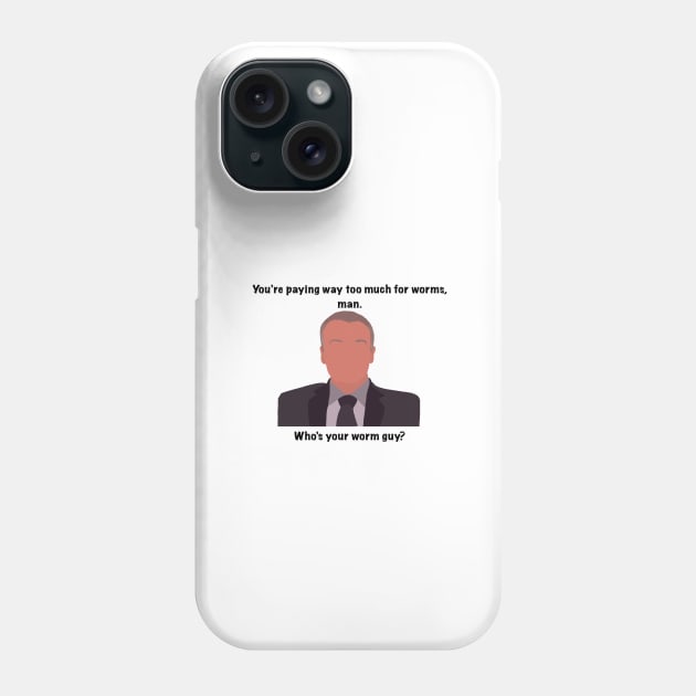 The Office Creed you're paying way too much for worms man. who's your worm guy? quote Phone Case by JadesCanvas