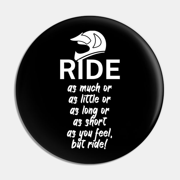 Ride as much or as little or as long or as short as you feel but ride Pin by maxcode