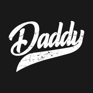 DADDY - Cool & Awesome Gift For Best Dad - Father's Day Present T-Shirt