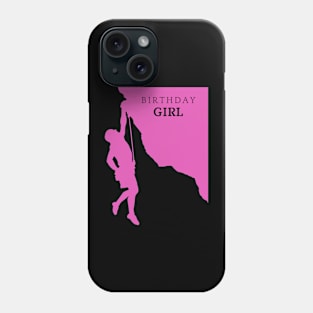 Birthday Girl - Rock Climbing Phone Case