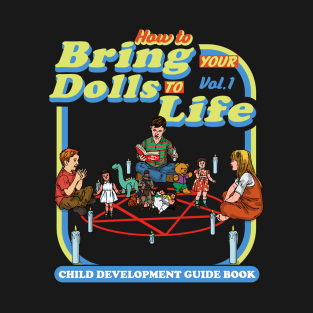 How To Bring Your Dolls To Life Dks T-Shirt