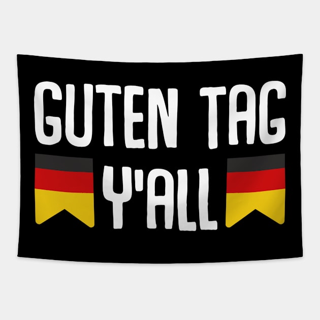 Guten Tag Y'all Oktoberfest Costume German Flag Tapestry by Funnyawesomedesigns