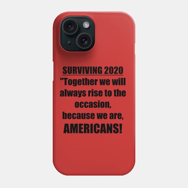 Surviving 2020 Phone Case by Phillie717