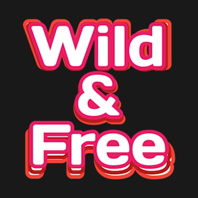 Wild and free by Wild man 2