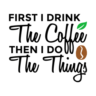 First Coffee T-Shirt