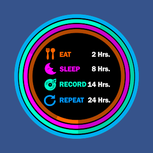 Eat sleep record repeat t shirt. T-Shirt