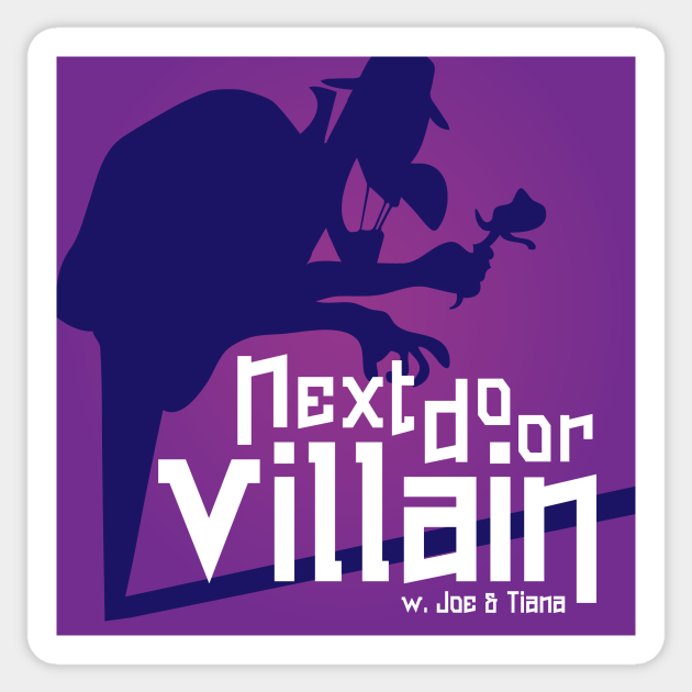 Next Door Villain - Villains - Sticker