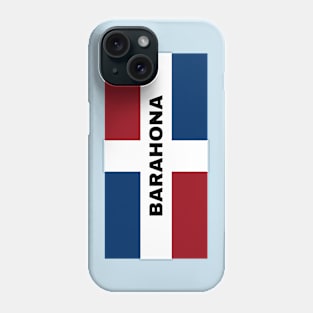 Barahona City in Dominican Republic Flag Phone Case