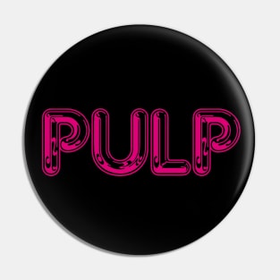 PULP typography Pin