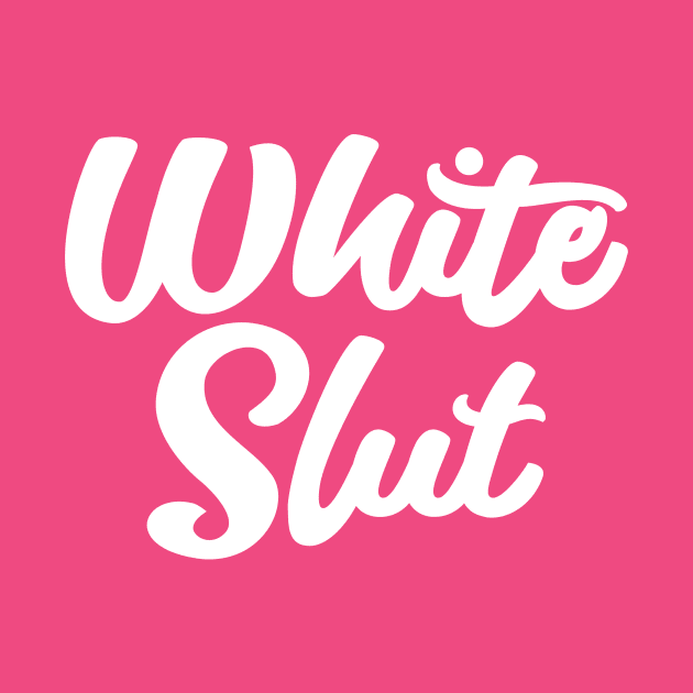 White Slut by QCult