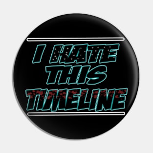 I hate this timeline Pin