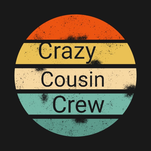 Crazy Cousin Crew shirt by FouadBelbachir46